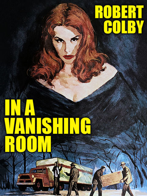 In a Vanishing Room, Robert Colby