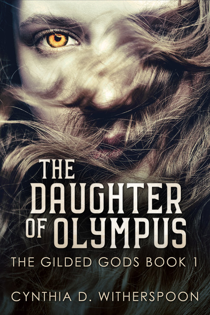 The Daughter Of Olympus, Cynthia D. Witherspoon