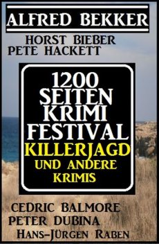 Krimi Strand Festival Juli 2017, Alfred Bekker, Pete Hackett, Horst Bieber, Peter Dubina