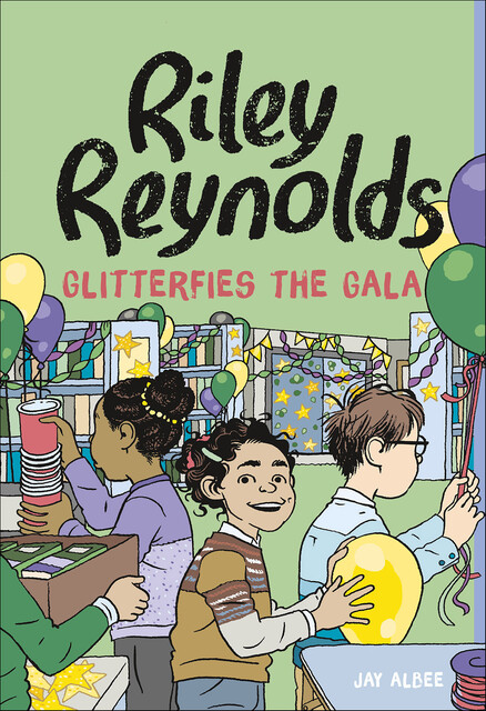 Riley Reynolds Glitterfies the Gala, Jay Albee