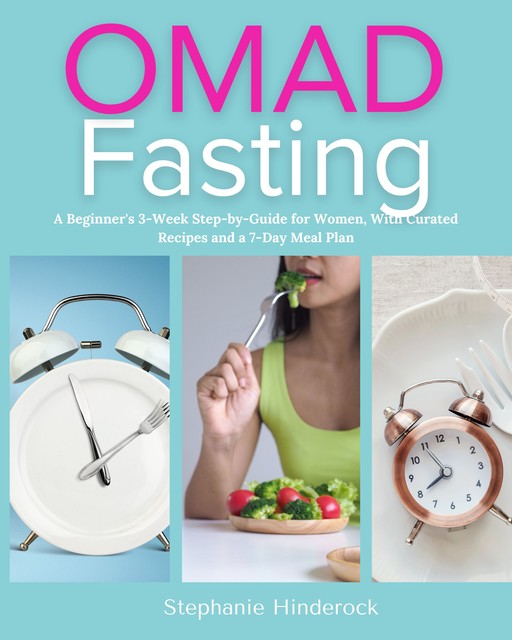 OMAD Fasting, Stephanie Hinderock