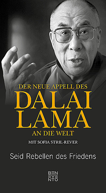 Der neue Appell des Dalai Lama an die Welt, Dalai Lama, Sofia Stril-Rever