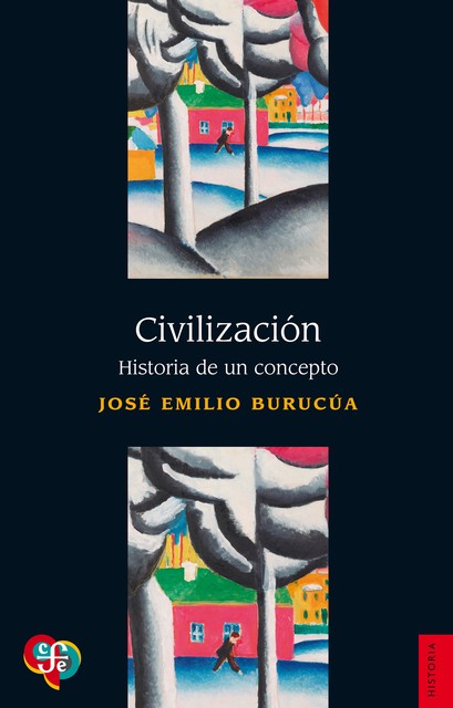 Civilización, José Emilio Burucúa