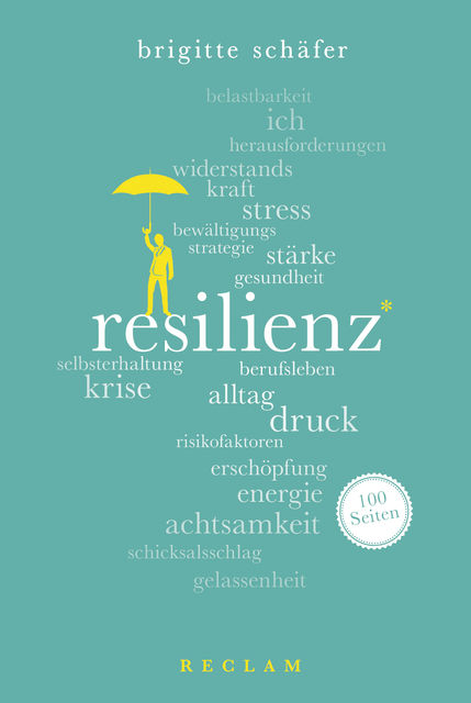 Resilienz. 100 Seiten, Brigitte Schäfer