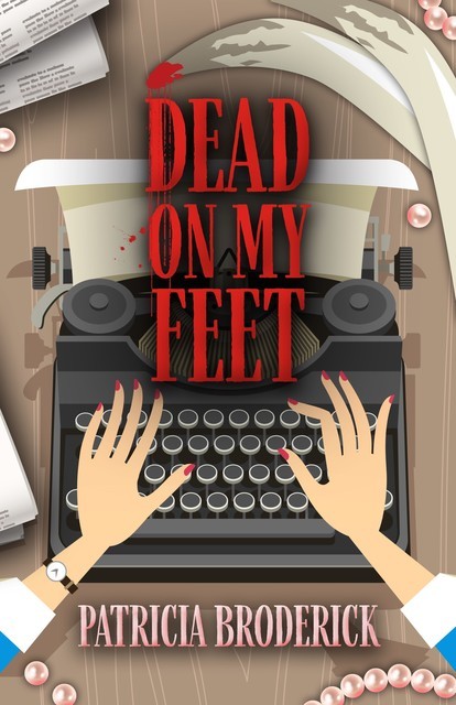 Dead On My Feet, Patricia Broderick