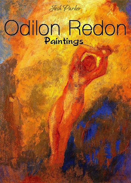 Odilon Redon: Paintings, Josh Parker