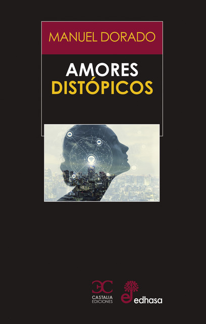 Amores distópicos, Manuel Dorado