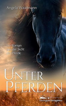 Unter Pferden, Angela Waidmann
