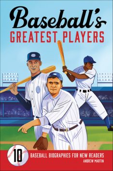 Baseball's Greatest Players, Andrew Martin