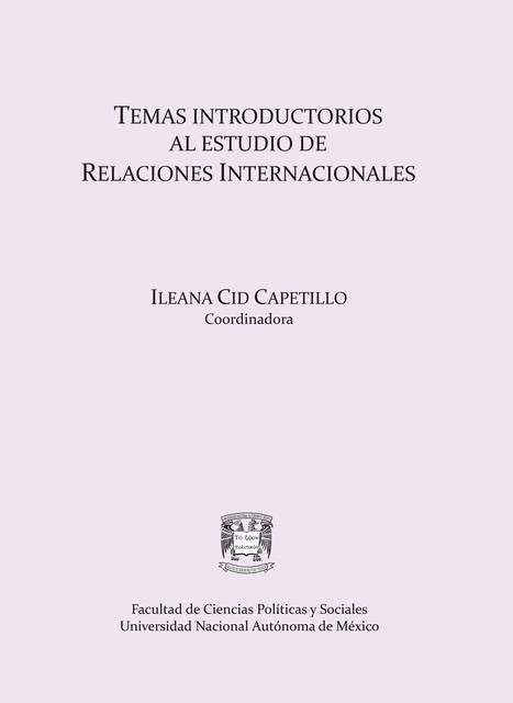 Temas Introductorios a los estudios de las relaciones internacionales, Ileana Cid Capetillo