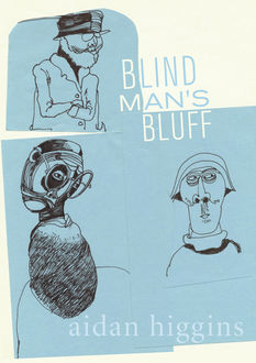 Blind Man's Bluff, Aidan Higgins