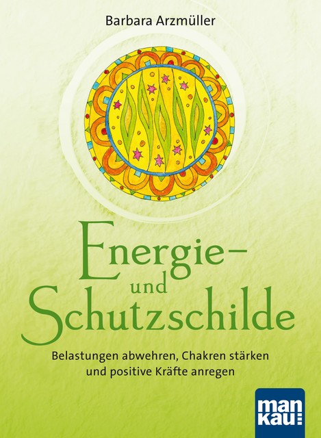 Energie- und Schutzschilde, Barbara Arzmüller