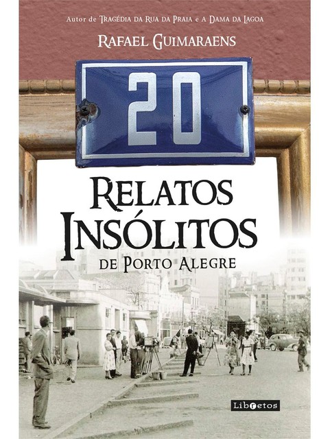 20 relatos insólitos de Porto Alegre, Rafael Guimaraens