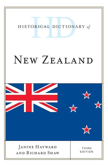 Historical Dictionary of New Zealand, Richard Shaw, Janine Hayward