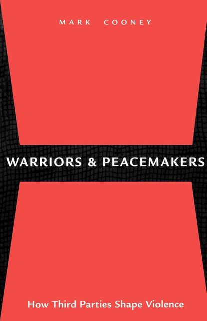 Warriors and Peacemakers, Mark Cooney