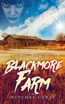 Blackmore Farm, Augustine Nash