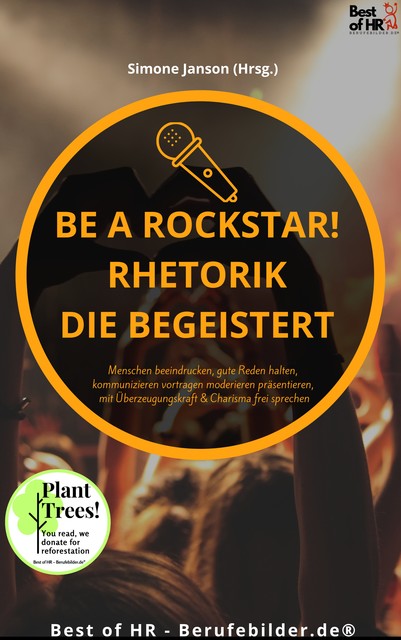 Be a Rockstar! Rhetorik die begeistert, Simone Janson