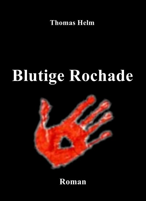 “Blutige Rochade”, Thomas Helm