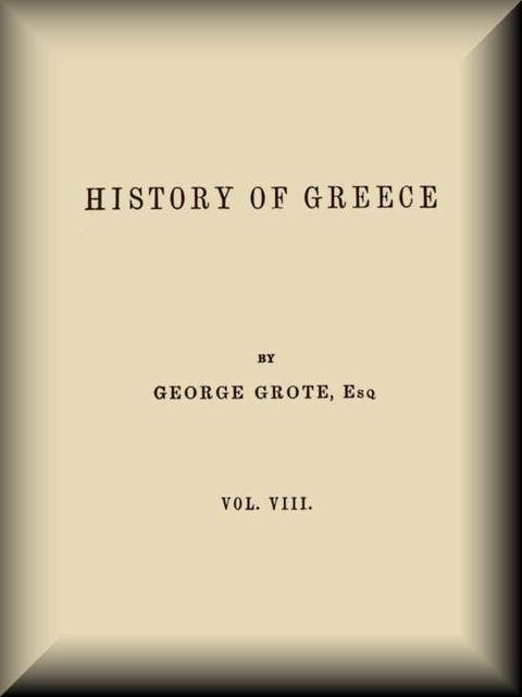 History of Greece, Volume 8 (of 12), George Grote