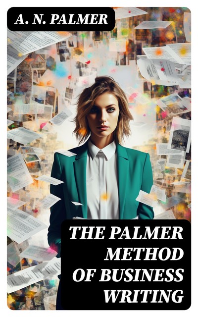 The Palmer Method of Business Writing, A.N. Palmer