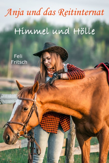 Anja und das Reitinternat – Himmel und Hölle, Feli Fritsch