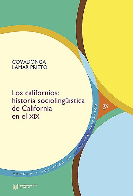 Los californios: historia sociolingüística de California en el siglo XIX, Covadonga Lamar Prieto