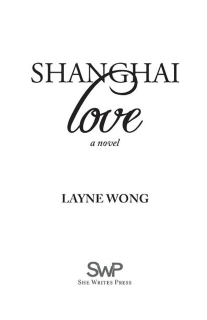 Shanghai Love, Layne Wong