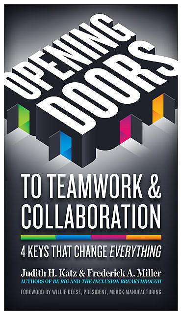Opening Doors to Teamwork and Collaboration, Judith Katz, Frederick A. Miller