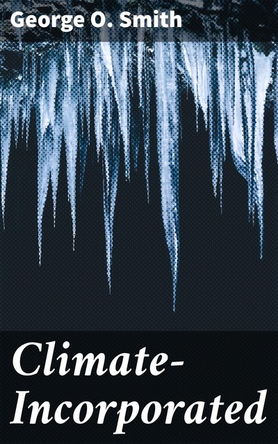 Climate—Incorporated, George Smith