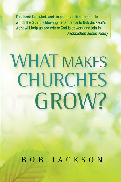 What Makes Churches Grow, Bob Jackson
