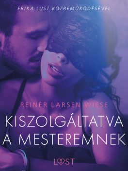 Kiszolgáltatva a mesteremnek – Szex és erotika, Reiner Larsen Wiese