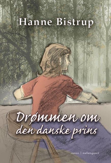 Drømmen om den danske prins, Hanne Bistrup