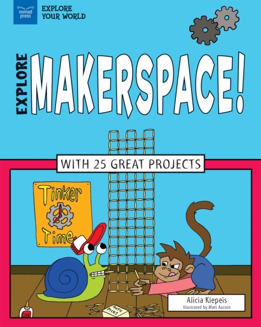 Explore Makerspace, Alicia Z. Klepeis