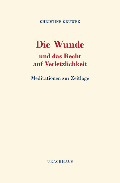 Die Wunde und das Recht auf Verletzlichkeit, Christine Gruwez