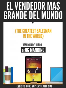 El Vendedor Mas Grande Del Mundo (The Greatest Salseman In The World) – Resumen Del Libro De Og Mandino, Usuario