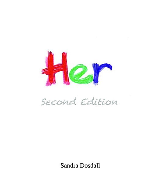 Her- Second Edition, Sandra Lynn Dosdall