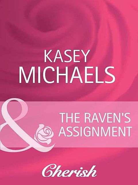 The Raven's Assignment, Kasey Michaels