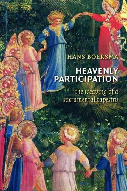 Heavenly Participation, Hans Boersma
