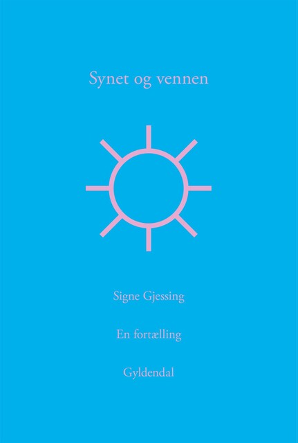 Synet og vennen, Signe Gjessing