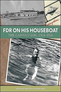 FDR on His Houseboat, Karen Chase