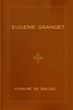 Eugenie Grandet, Honoré de Balzac