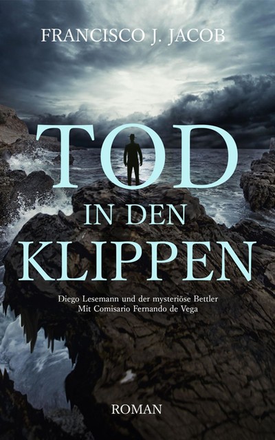 TOD IN DEN KLIPPEN, Francisco J. Jacob