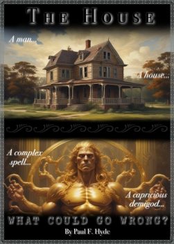 The House, Paul F. Hyde