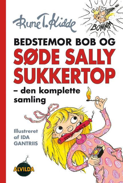 Bedstemor Bob og Søde Sally Sukkertop – den komplette samling, Rune T. Kidde