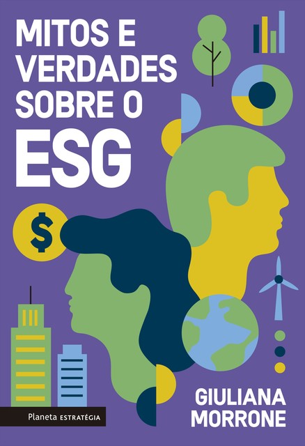 Mitos e verdades sobre o ESG, Giuliana Morrone