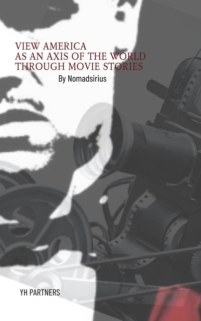 View America as an axis of the world through movie stories, Nomadsirius