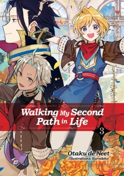 Walking My Second Path in Life: Volume 3, Otaku de Neet
