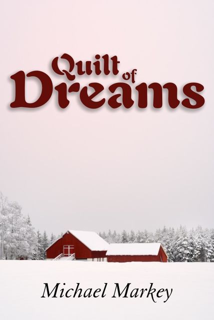 Quilt of Dreams, MichaelMarkey