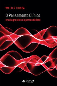 O pensamento clínico em diagnóstico da personalidade, Walter Trinca