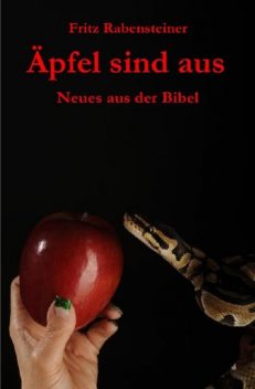 Äpfel sind aus, Fritz Rabensteiner